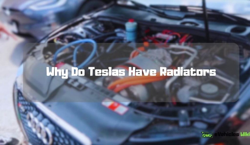 why tesla have radiators